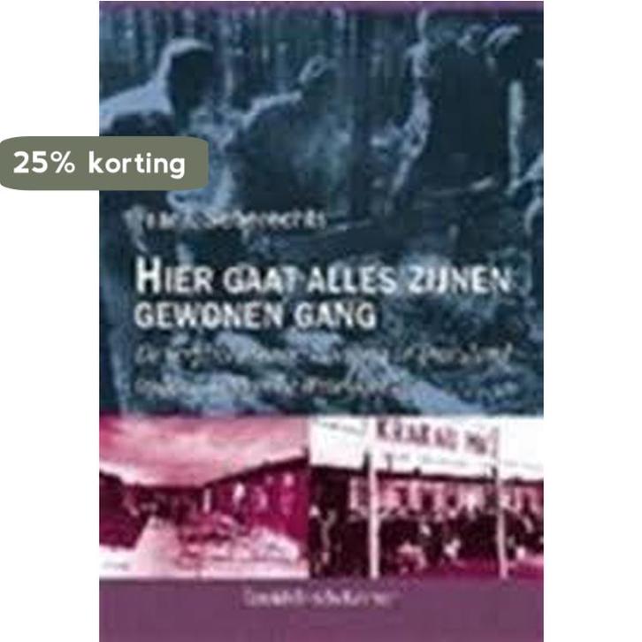 Hier gaat alles zijnen gewonen gang 9789058263759, Boeken, Oorlog en Militair, Gelezen, Verzenden