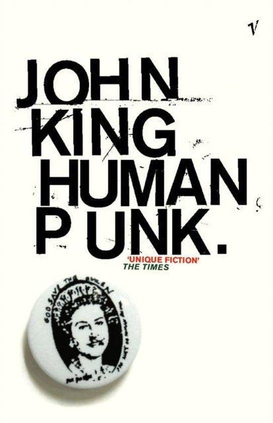 Human Punk 9780099283164 John King, Boeken, Taal | Engels, Zo goed als nieuw, Verzenden