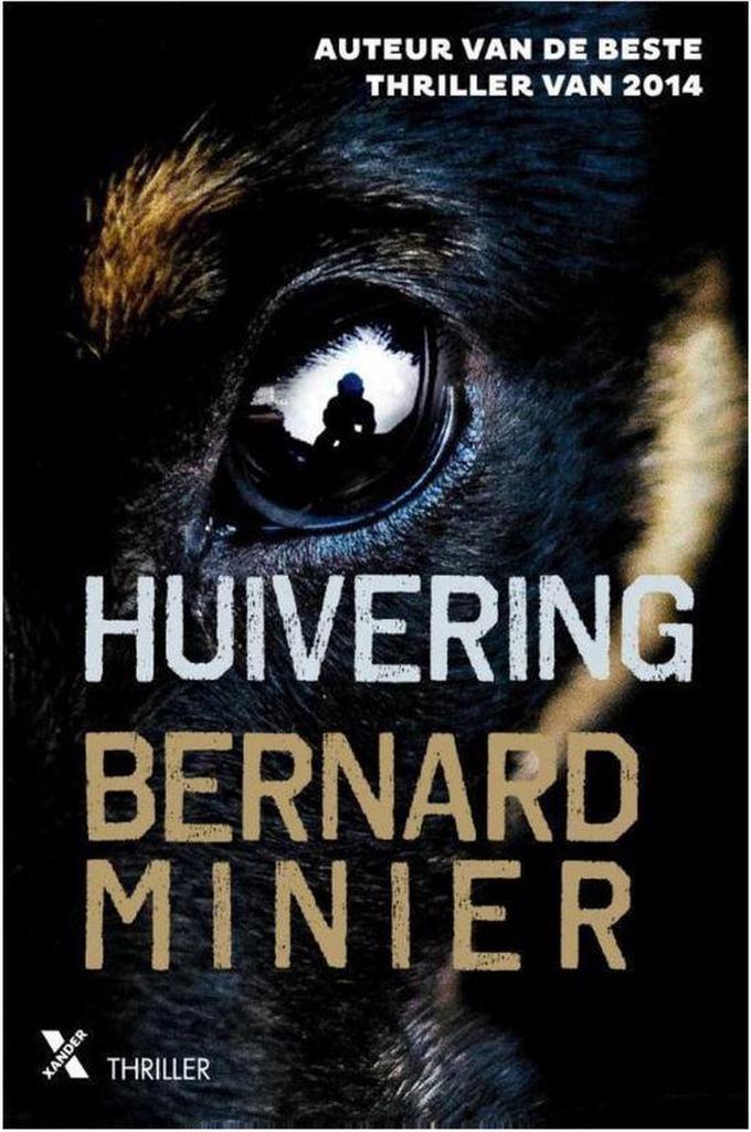 Huivering 9789401610728 Bernard Minier, Livres, Thrillers, Envoi