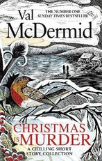 Christmas Is Murder & Other Stories 9780751581775, Verzenden, Gelezen, Val McDermid