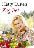 Zeg het / Grote letter bibliotheek / 2913 9789036429139, Verzenden, Hetty Luiten
