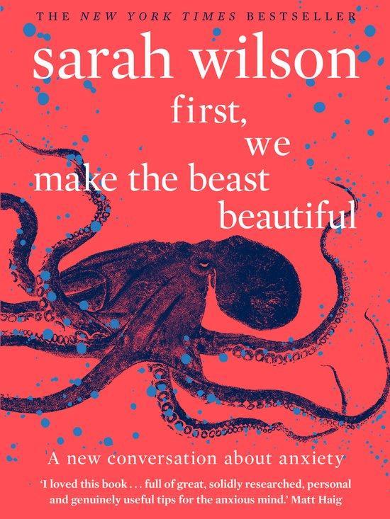 First We Make the Beast Beautiful 9780552175029 Sarah Wilson, Boeken, Taal | Engels, Zo goed als nieuw, Verzenden