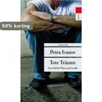 Tote Träume 9783293204867 Petra Ivanov, Boeken, Verzenden, Gelezen, Petra Ivanov