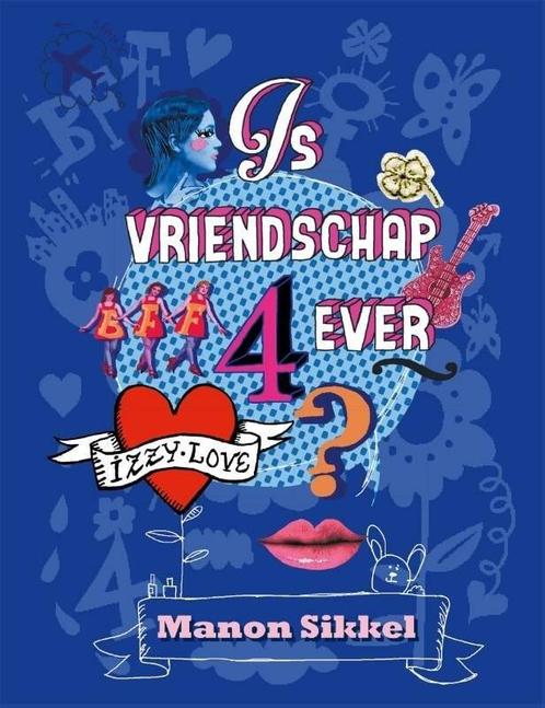 Izzylove 2 - Is vriendschap 4ever (9789048819560), Antiek en Kunst, Antiek | Boeken en Manuscripten, Verzenden