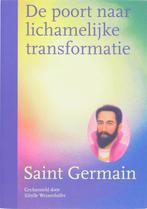 De poort naar lichamelijke transformatie 9789077247815, Livres, Ésotérisme & Spiritualité, Verzenden, S. Weizenhofer, Saint Germain