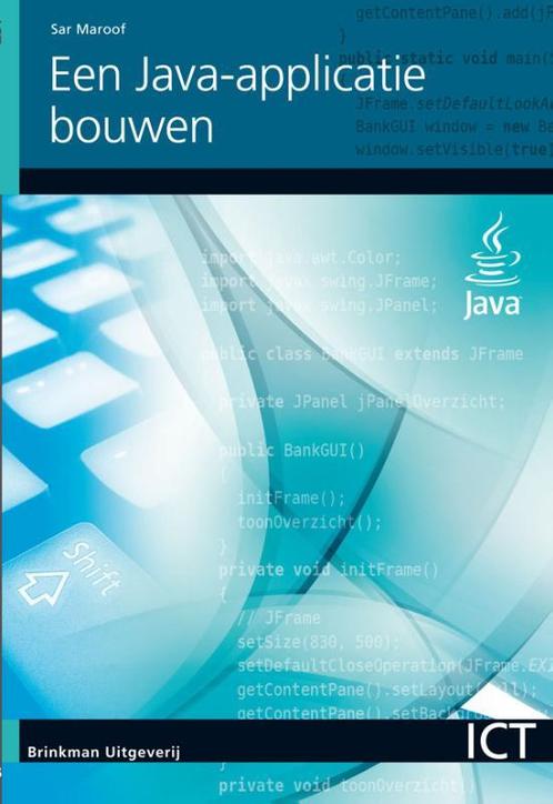 Een Java-applicatie bouwen 9789057523694 Sar Maroof, Boeken, Schoolboeken, Zo goed als nieuw, Verzenden