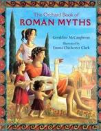 The Orchard Book Of Roman Myths By Geraldine Mccaughrean,, Geraldine McCaughrean, Emma Chichester Clark, Zo goed als nieuw, Verzenden