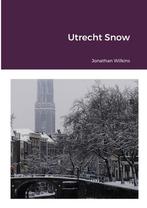 Utrecht Snow 9781326200039, Jonathan Wilkins, Verzenden