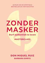 Zonder masker / Masterclass 9789020219722 Don Miguel Ruiz, Boeken, Verzenden, Zo goed als nieuw, Don Miguel Ruiz