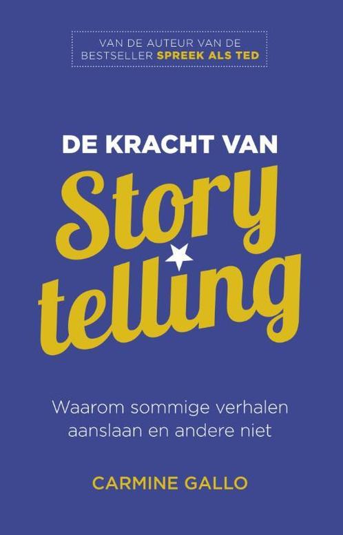 De kracht van storytelling 9789047009160 Carmine Gallo, Boeken, Economie, Management en Marketing, Zo goed als nieuw, Verzenden