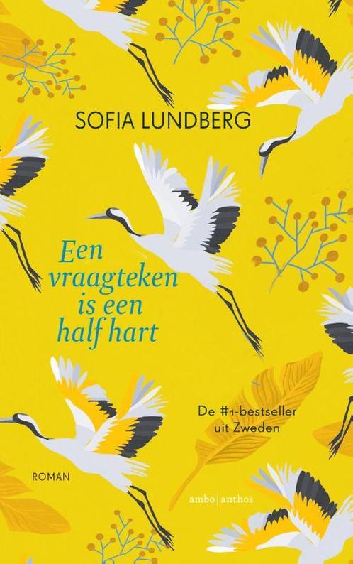 Een vraagteken is een half hart 9789026341670 Sofia Lundberg, Boeken, Romans, Zo goed als nieuw, Verzenden