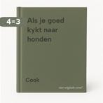 Als je goed kykt naar honden 9789010302816 Cook, Boeken, Verzenden, Gelezen, Cook