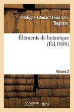 Elements de botanique. Vol. 2. TIEGHEM-P New   ., Boeken, VAN TIEGHEM-P, Zo goed als nieuw, Verzenden