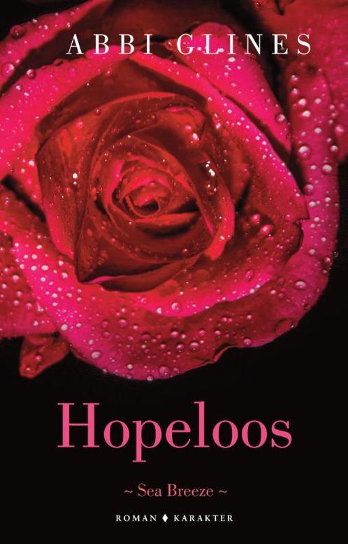 Hopeloos / Sea Breeze / 7 9789045217635 Abbi Glines, Boeken, Romans, Zo goed als nieuw, Verzenden