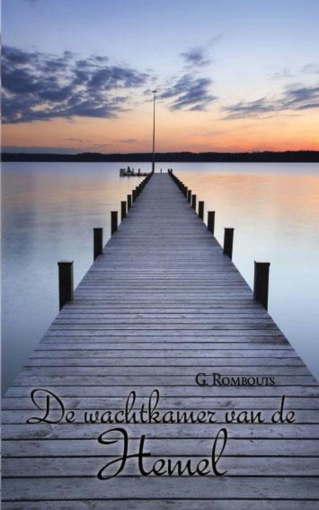 De wachtkamer van de Hemel 9789402235050 G. Rombouts, Boeken, Literatuur, Gelezen, Verzenden