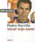 Vanaf mijn zadel 9789045014517 Pedro Horrillo, Verzenden, Gelezen, Pedro Horrillo