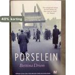 Porselein 9789460685422 Bettina Drion, Boeken, Verzenden, Gelezen, Bettina Drion