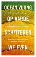 Op aarde schitteren we even / Rainbow pocketboeken / 1456, Boeken, Verzenden, Zo goed als nieuw, Ocean Vuong