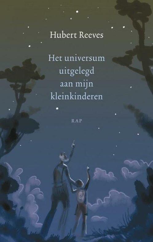 Het universum uitgelegd aan mijn kleinkinderen - Hubert Reev, Boeken, Wetenschap, Verzenden
