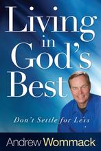 Living in Gods Best Paperback 9781680311372, Andrew Wommack, Andrew, Verzenden