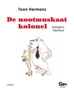 De nootmuskaatkolonel 9789401428392 Toon Hermans, Boeken, Verzenden, Zo goed als nieuw, Toon Hermans