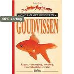 Goudvissen / Omgaan met huisdieren 9789024368716 B. Viner, Verzenden, B. Viner