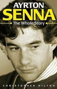 Ayrton Senna: The Whole Story von Christopher Hilton  Book, Livres, Livres Autre, Envoi