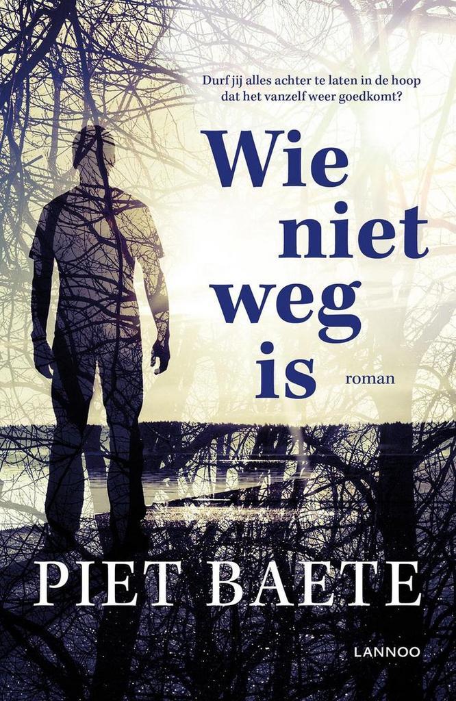 Wie niet weg is 9789401437394 Piet Baete, Livres, Littérature, Envoi