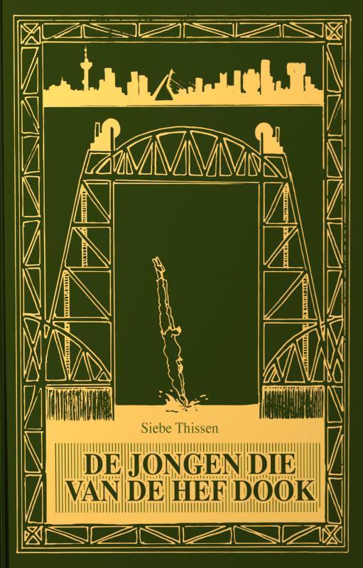 De jongen die van De Hef dook 9789083167329 Siebe Thissen, Boeken, Romans, Zo goed als nieuw, Verzenden