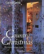 Country Living Country Christmas: Decorating the ...  Book, Verzenden, Zo goed als nieuw