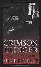 Crimson Hunger  Kingsley, Mia  Book, Kingsley, Mia, Verzenden