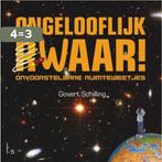 Ongelooflijk raar/waar 9789024571512 Govert Schilling, Boeken, Verzenden, Zo goed als nieuw, Govert Schilling