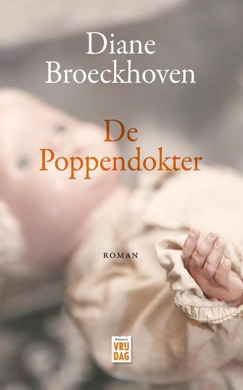 De poppendokter 9789460012808 Diane Broeckhoven, Boeken, Romans, Zo goed als nieuw, Verzenden