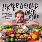 Lekker, gezond, goedkoop (9789000389407, Kevin Tatar), Boeken, Verzenden, Nieuw