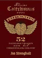 Kleine catechismus voor freethinkers 9789063536718, Verzenden, Gelezen, Jos Strengholt