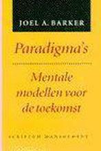 Paradigmas 9789055940547, Boeken, Economie, Management en Marketing, Joel A. Barker, Zo goed als nieuw, Verzenden