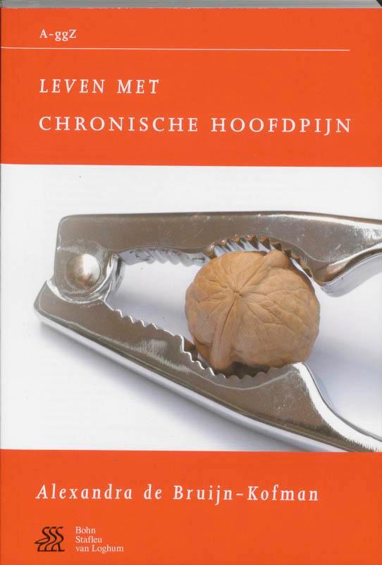 Leven met chronische hoofdpijn / Van A tot ggZ 9789031348466, Boeken, Psychologie, Zo goed als nieuw, Verzenden