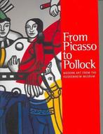 From Picasso to Pollock 9780892072989, Ingrid Schaffner, Verzenden