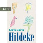 Hildeke 9789045046969 Lieve Joris, Boeken, Verzenden, Zo goed als nieuw, Lieve Joris