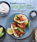 Fresh from the Vegan Slow Cooker 9781558327900, Verzenden, Gelezen, Robin Robertson