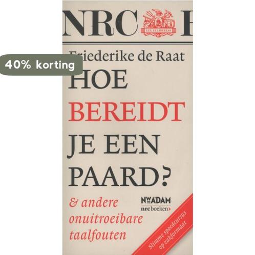 Hoe bereidt je een paard? 9789046812631 Friederike de Raat, Boeken, Hobby en Vrije tijd, Zo goed als nieuw, Verzenden