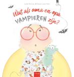 Wat als oma en opa vampieren zijn? (9789044851069), Antiek en Kunst, Verzenden