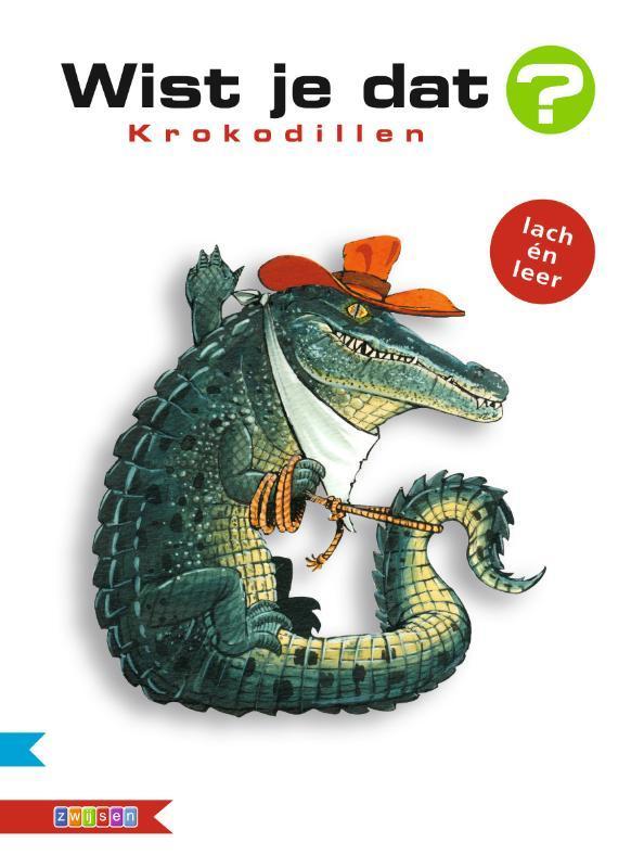 Krokodillen / Wist je dat? 9789048714223 Alain. M. Bergeron, Boeken, Overige Boeken, Gelezen, Verzenden