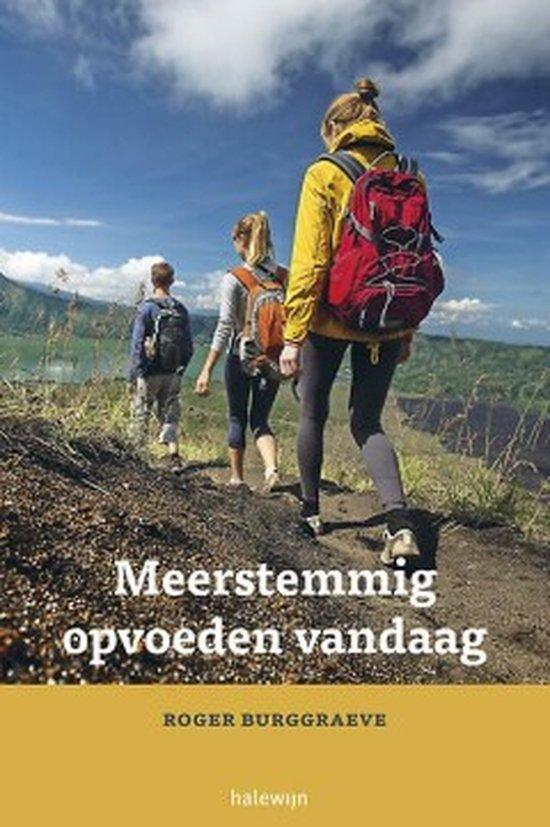 Meerstemmig opvoeden vandaag 9789085283478 Roger Burggraeve, Boeken, Godsdienst en Theologie, Zo goed als nieuw, Verzenden