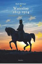 Waterloo 1815-1914, Nieuw, Nederlands, Verzenden