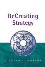 ReCreating Strategy 9780761970101, Boeken, Verzenden, Gelezen, Stephen Cummings