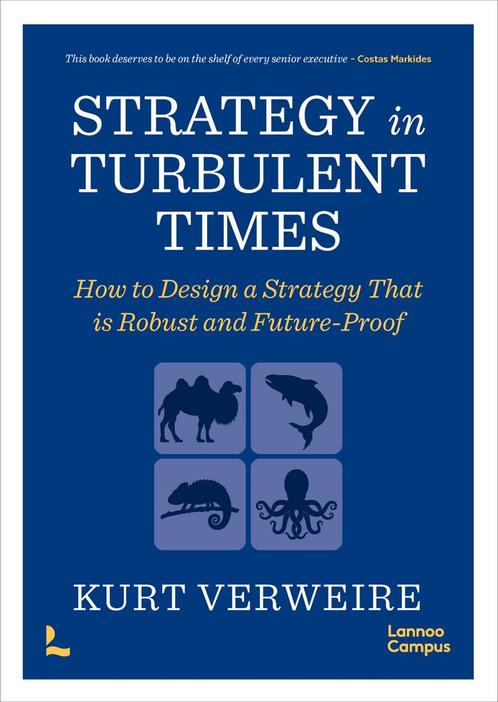 Strategy in Turbulent Times 9789401490399 Kurt Verweire, Boeken, Economie, Management en Marketing, Zo goed als nieuw, Verzenden