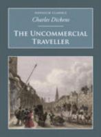 Uncommercial Traveller 9781845882365 Charles Dickens, Verzenden, Zo goed als nieuw, Charles Dickens