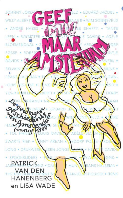 Geef mij maar Amsterdam 9789038831237 P. van den Hanenberg, Boeken, Muziek, Zo goed als nieuw, Verzenden