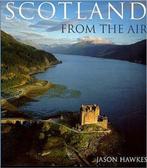 SCOTLAND FROM THE AIR 9780091879044 Jason Hawkes, Verzenden, Gelezen, Jason Hawkes